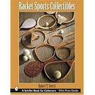 Racket Sports Collectibles (Schiffer Book for Collectors) by  Robert T. Everitt