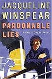 Pardonable Lies: A Maisie Dobbs Novel (Maisie Dobbs Mysteries)