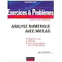 Analyse numérique avec Matlab : Indications, corrigés détaillés, méthodes