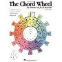 The Chord Wheel: The Ultimate Tool for All Musicia&hellip by Jim Fleser
