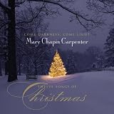 Come Darkness Come Light: Twelve Songs of Christmas