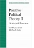 Positive Political Theory II: Strategy and Structure (Michigan Studies in Political Analysis)
