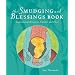 The Smudging and Blessings Book: Inspirational Rituals to Cleanse and Heal