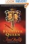 The Fugitive Queen (Ursula Blanchard Mystery at Queen Elizabeth I's Court)