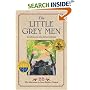The Little Grey Men : A Story for the Young in Heart (Julie Andrews Collection)