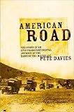  : American Road: The Story of an Epic Transcontinental Journey at the Dawn of the Motor Age