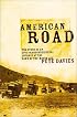 American Road: The Story of an Epic Transcontinental Journey at the Dawn of the Motor Age