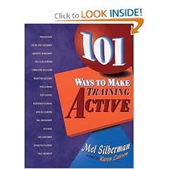 101 Ways to Make Training Active: Mel Silberman, Karen Lawson