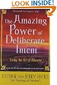 The Amazing Power Of Deliberate Intent: Living The Art Of Allowing: Finding the Path to Joy Through Energy Balance