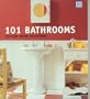 101 Bathrooms: Stylish Room Solutions (101 Rooms)