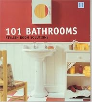 101 Bathrooms: Stylish Room Solutions (101 Rooms)