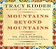 Mountains Beyond Mountains: The Quest of Dr. Paul Farmer, a Man Who Would Cure the World