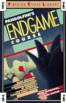 Pandolfini's Endgame Course: Basic Endgame Concepts Explained by America's Leading Chess Teacher (Fireside Chess Library)