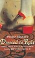 Dressed to Rule: Royal and Court Costume from Louis XIV to Elizabeth II