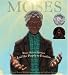 Moses: When Harriet Tubman Led Her People to Freedom (Caldecott Honor Book) - Carole Boston Weatherford