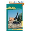 L�neburg: entdecken und erleben mit Amelinghausen, Bleckede, Scharnebeck und Undeloh