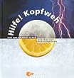 Hilfe! Kopfweh
