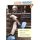 Dear Professor Einstein: Albert Einstein's Letters to and from Children