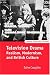Television Drama: Realism, Modernism, and British Culture (Oxford Television Studies)