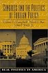 Congress and the Politics of Foreign Policy (Real Politics in America Series)