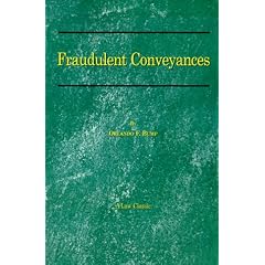 Fraudulent Conveyances: A Treatise upon Conveyances Made by Debtors to Defraud Creditors