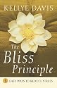 The Bliss Principle: 5 Easy Ways to Reduce Stress