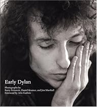 Early Dylan, Photographs and Introductions by Barry Feinstein, Daniel Kramer and Jim Marshall