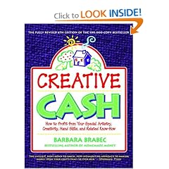 Creative Cash : How to Profit From Your Special Artistry, Creativity, Hand Skills, and Related Know-How