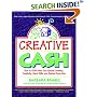 Creative Cash : How to Profit From Your Special Artistry, Creativity, Hand Skills, and Related Know-How