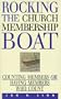 Rocking the Church Membership Boat