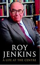 A Life at the Centre (Politicos Great Statesmen)