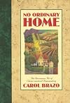 No Ordinary Home: The Uncommon Art of Christ-Centered Homemaking