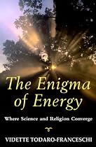 The Enigma of Energy: Where Science & Religion Converge