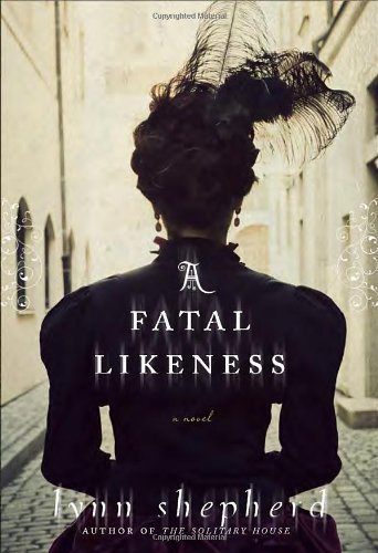 A Fatal Likeness: A Novel