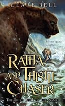 Ratha and Thistle-Chaser: The Third Book of the Named