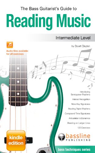 The Bass Guitarist's Guide to Reading Music - Intermediate Level (Bass Essentials), by Stuart Clayton