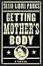 Image of Getting Mother's Body: A Novel