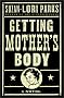 Getting Mother's Body: A Novel Getting Mother's Body: A Novel