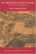 The Oil Vendor and the Courtesan: Tales from the Ming Dynasty