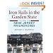 Iron Rails in the Garden State: Tales of New Jersey Railroading (Railroads Past and Present)