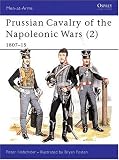 Prussian Cavalry of the Napoleonic Wars (2) : 1807-15 (Men-At-Arms Series, No 172)