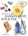 Painting With Watercolor, Pen & Ink