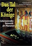Das Tal der K&ouml;nige - Sonderausgabe - Geheimnisvolles Totenreich der Pharaonen - Nicholas Reeves, Richard H. Wilkinson