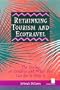 Rethinking Tourism and Ecotravel: The Paving of Paradise and What You Can Do to Stop It