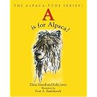 A is for Alpaca! The Alpaca-tude Series (Alpaca-tude) by  Kelly Jarvis, Elena Stowell, and Kent A. Barichievich
