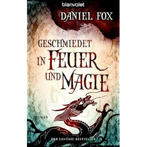 Geschmiedet in Feuer und Magie