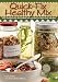 Quick Fix Healthy Mix: 225 healthy and affordable mix recipes to stock your kitchen