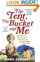 The Tent, the Bucket and Me