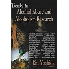 Trends in Alcohol Abuse And Alcoholism Research by  Rin Yoshida