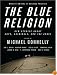 Mystery Writers of America Presents the Blue Religion: New Stories about Cops, Criminals, and the Chase